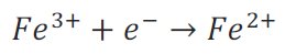 Reduction of Fe3+ ions to Fe2+ ions